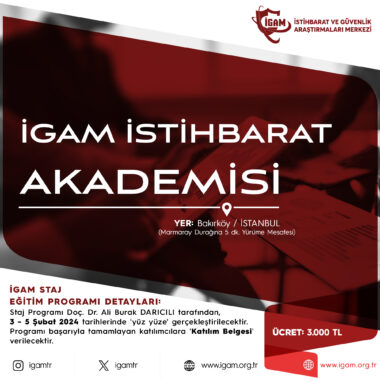 İGAM İstihbarat Akademisi” Staj/Eğitim Programı - İstanbul
